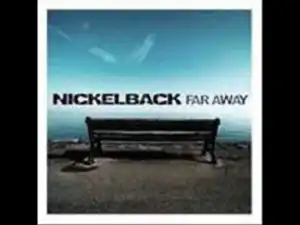 Nickelback - Far Away